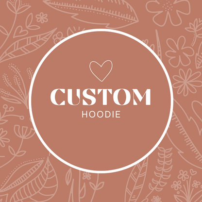 Custom Hoodie