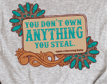 You don’t own anything you steal